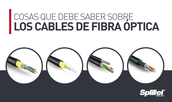 Cables de fibra óptica ¿Qué debo saber? 