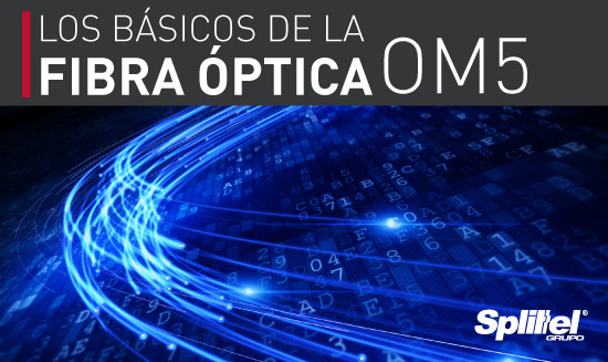 Los básicos de la fibra óptica OM5