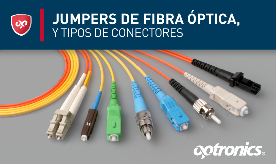 Jumpers de fibra óptica y tipos de conectores