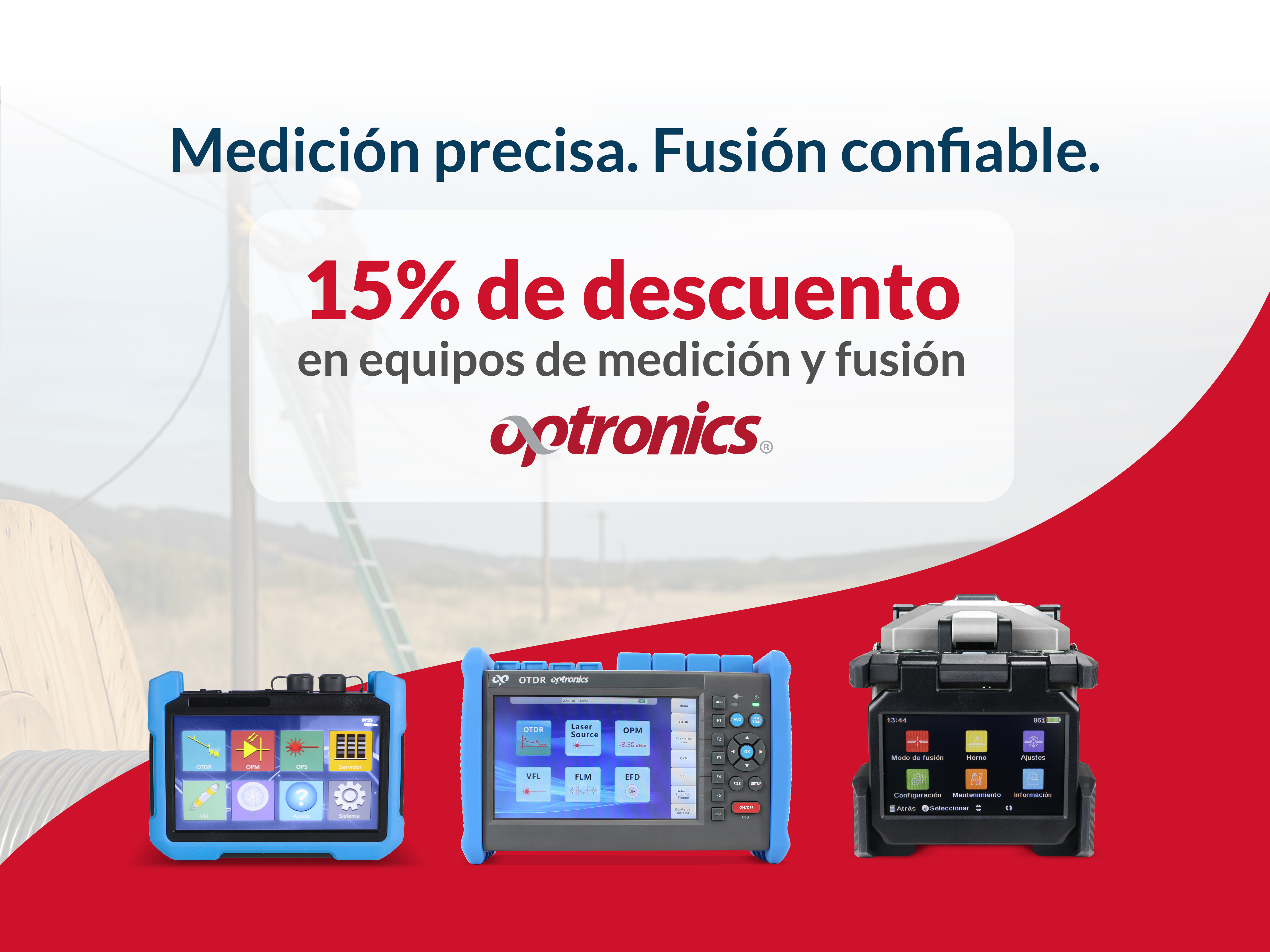 15% de descuento en equipos de medición y fusión Optronics